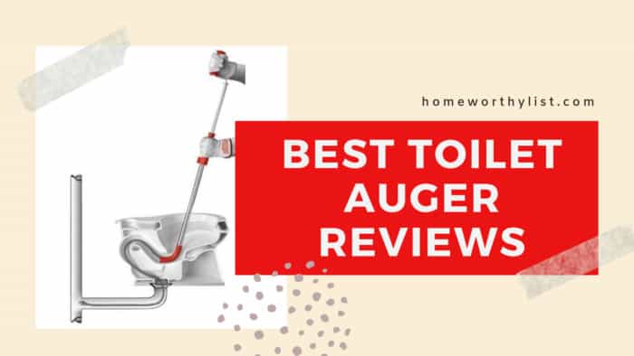 Best Toilet Auger Reviews